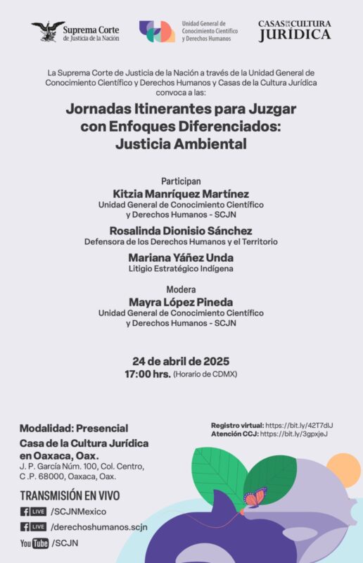 ¡HOY! Participa en las "Jornadas Itinerantes para juzgar con Enfoques Diferenciados: Justicia Ambiental". Convocan la Unidad General de Conocimiento Científico y Derechos Humanos y las Casas de la Cultura Jurídica, SCJN.