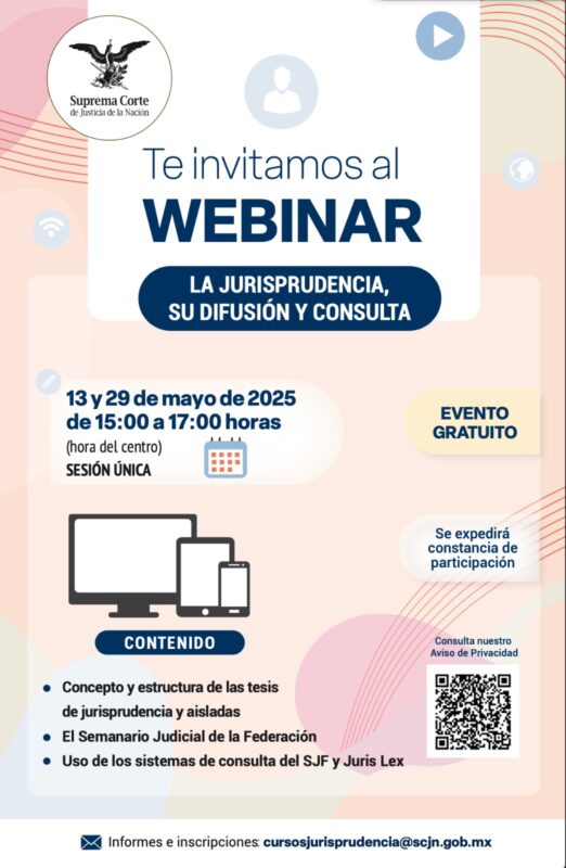 Participa en las sesiones del Webinar “La Jurisprudencia su difusión y consulta” de mayo.