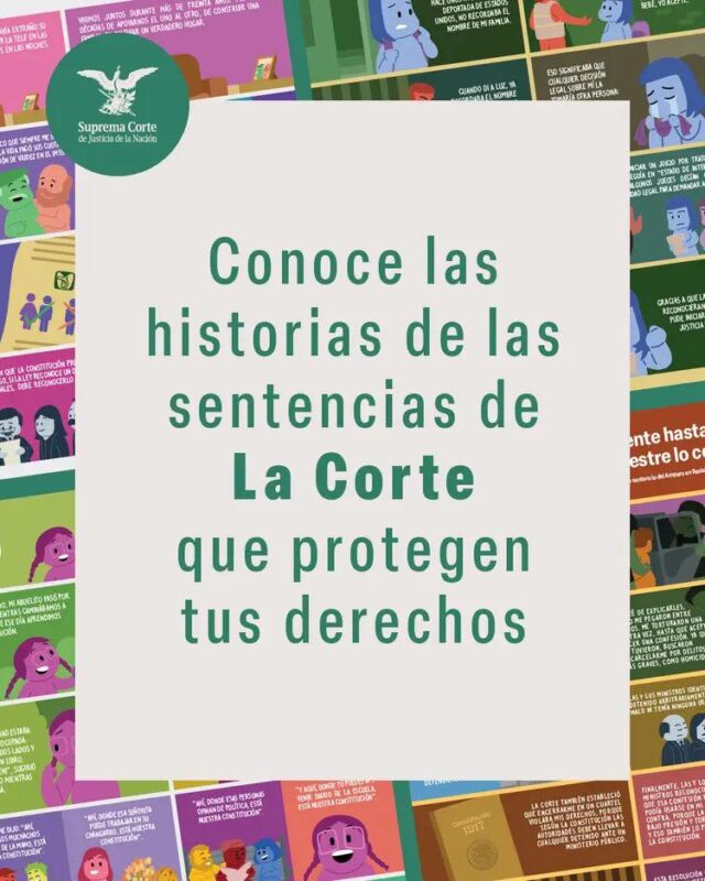 A través de los cómics de #LaCorte podrás conocer más sobre aquellas sentencias que protegen y garantizan el ejercicio de tus derechos.