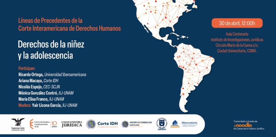 Este próximo #DíaDeLaNiñez, el Centro de Estudios Constitucionales presenta la línea de precedentes de la Corte Interamericana de Derechos Humanos sobre #DerechosDeLaNiñez en el Instituto de Investigaciones Jurídicas, UNAM.