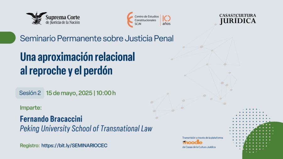 ¿Cómo podemos entender el reproche y el perdón en la justicia penal? Apúntate a esta sesión en donde participará Fernando Bracaccini, de Peking University School of Transnational Law. El Centro de Estudios Constitucionales y Casas de la Cultura Jurídica, SCJN, invitan.