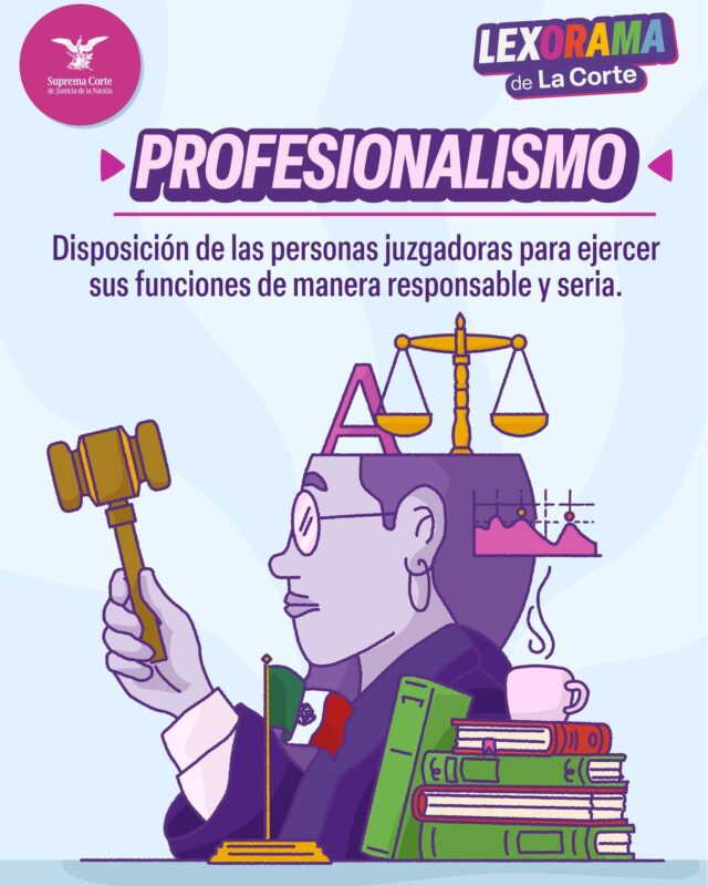 Las personas juzgadoras deben actuar en todo momento con profesionalismo, sin ceder a presiones de ningún tipo.
