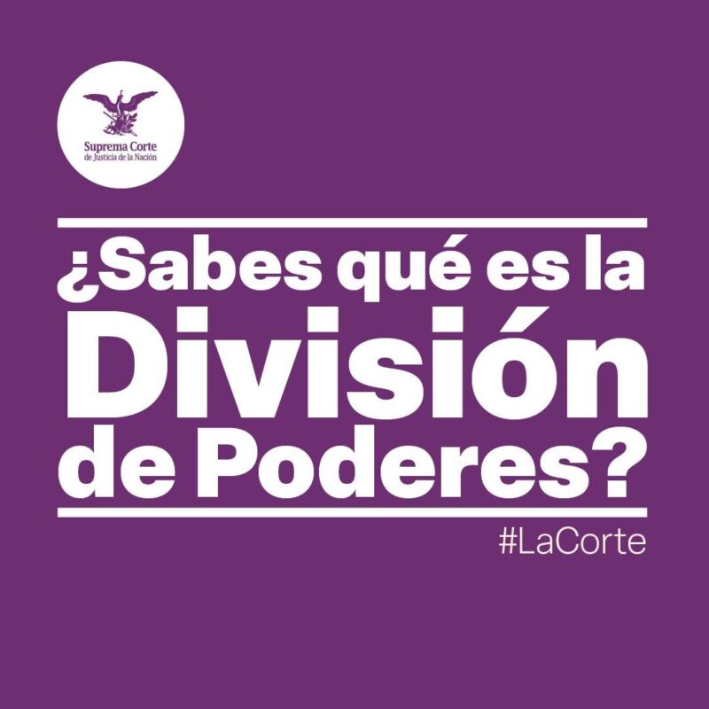 Conoce qué es la división de poderes. Aquí te lo explicamos: