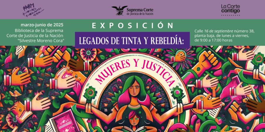 Te invitamos a visitar la exposición "Legados de tinta y rebeldía: Mujeres y Justicia", en las instalaciones de la Biblioteca de #LaCorte "Silvestre Moreno Cora".