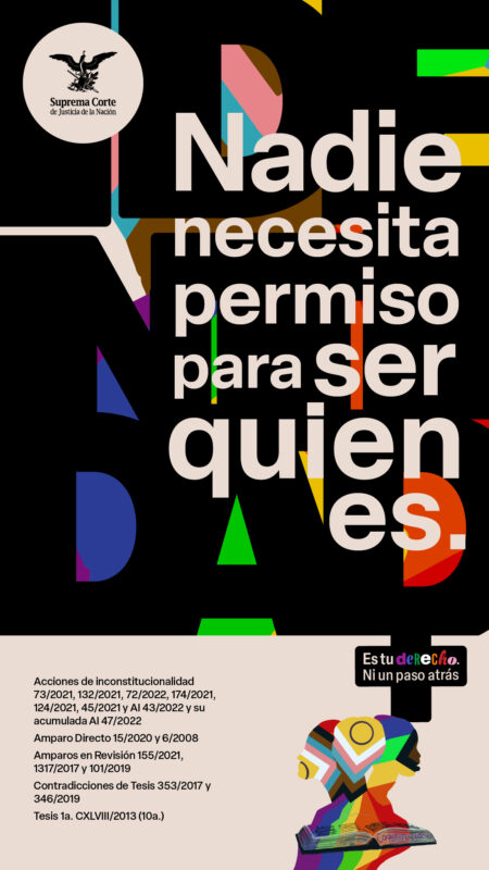 Nadie necesita permiso para ser quien es. Con sus sentencias, #LaCorte protege los derechos de las personas #LGBTIQ+.