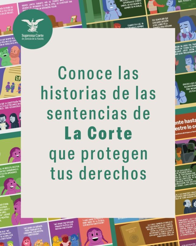 A través de los cómics de #LaCorte podrás conocer más sobre aquellas sentencias que protegen y garantizan el ejercicio de tus derechos.