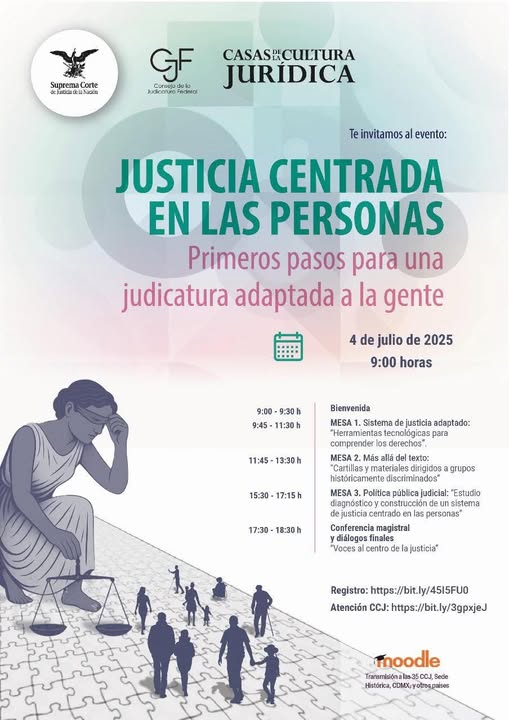 Las Casas de la Cultura Jurídica, SCJN convocan al evento "Justicia centrada en las personas. Primeros pasos para una judicatura adaptada a la gente".