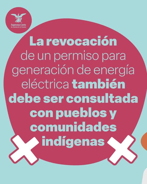 #LaCorte determinó que los pueblos y comunidades indígenas deben ser consultadas en caso de la revocación de un permiso para generar energía eléctrica.