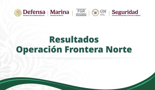resultados_operacion_frontera_norte