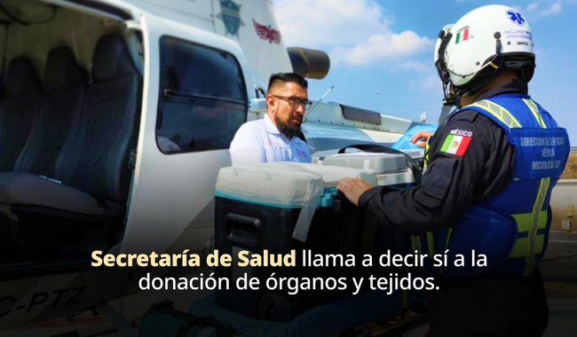 025. Secretaría de Salud fortalece la cultura de la donación para incrementar los trasplantes en México
