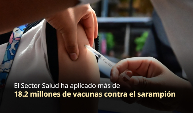 Más de 18.2 millones de vacunas aplicadas como parte de la estrategia nacional contra el sarampión